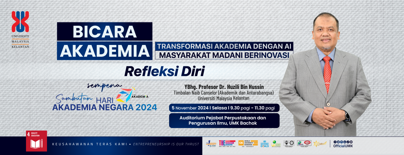 PROGRAM BICARA AKADEMIA BERSAMA PROF. DR. HUZILI BIN HUSSIN, TIMBALAN NAIB CANSELOR (AKADEMIK DAN ANTARABANGSA) SEMPENA SAMBUTAN BULAN AKADEMIA 2024 PERINGKAT UNIVERSITI MALAYSIA KELANTAN